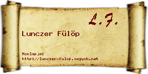 Lunczer Fülöp névjegykártya
